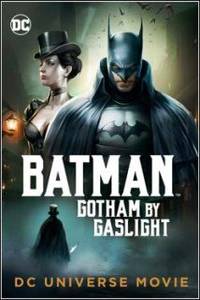 Batman : Gotham by Gaslight (2018)