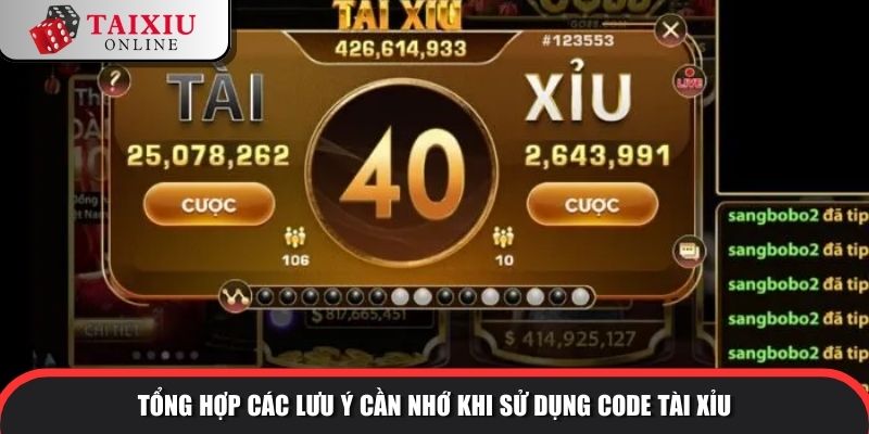 nhan code tai xiu 3 976 Tổng hợp các lưu ý cần nhớ khi sử dụng code tài xỉu