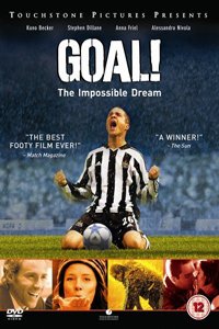 Gol! – O Sonho Impossível (2005)
